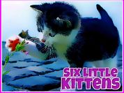 Six Little Kittens