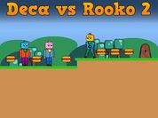 Play Deca vs Rooko 2