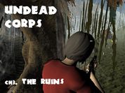 Play Undead Corps - CH3. The Ruins