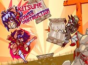Play Kitsune power destruction