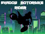 Play Shadow Motorbike Rider