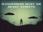 Play Slenderman Must Die: Silent Streets