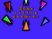 Play Some little enemies