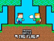 Play Friends Battle Tag Flag