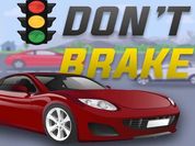 Don’t Brake - Highway Traffic