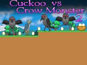 Play Cuckoo vs Crow Monster 2