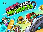 Play Psycho Beach Mummies