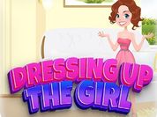Dressing Up The Girl