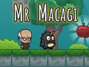 Play Mr Macagi