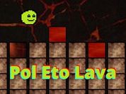 Play Pol Eto Lava