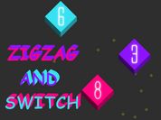 Play Zig Zag and Switch