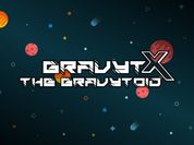 Play GravytX The Gravytoid