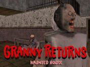 Play Granny Returns Haunted House