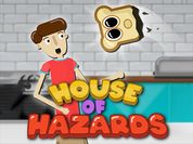 House of Hazards